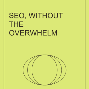 SEO, Without the Overwhelm — English PDF ebook